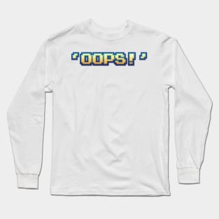 OOPS II Long Sleeve T-Shirt